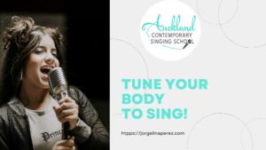 how to "tune" your body to sing!
