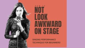 performance, singing tips, stage craft for beginners